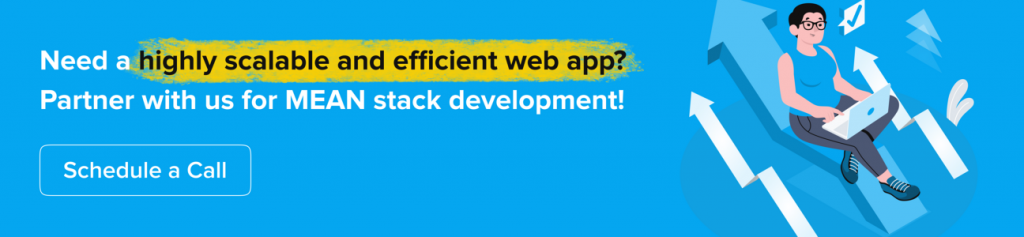 Need a highly scalable and effective web app? Partner with us for MEAN Stack development!