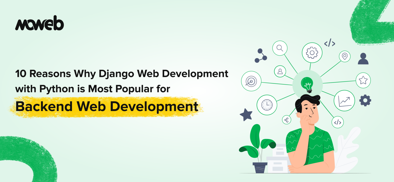 10 Reasons Why Django Web Development with Python is Most Popular for Backend Web Development