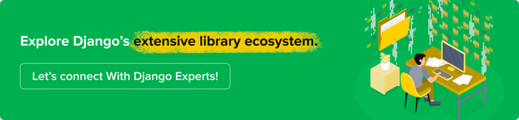 Explore Django’s extensive library ecosystem